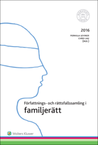 Författnings- och rättsfallssamling i familjerätt 2016/17; Pernilla Leviner, Chris Lau; 2016