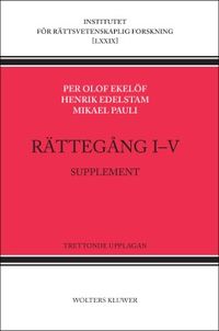 Rättegång I-V : supplement; Henrik Edelstam, Mikael Pauli, Per Olof Ekelöf; 2016