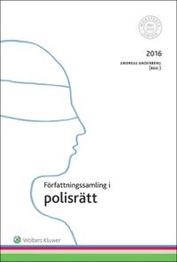 Författningssamling i polisrätt; Andreas Anderberg; 2016