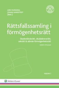 Rättsfallssamling i förmögenhetsrätt, Vol 1 : skadeståndsrätt, skuldebrevsrätt, sakrätt & allmän förmögenhetsrätt; Jori Munukka, Johan Sandstedt; 2017