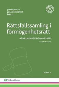 Rättsfallssamling i förmögenhetsrätt, Vol 2 : allmän avtalsrätt & kontraktsrätt; Jori Munukka, Johan Sandstedt; 2017