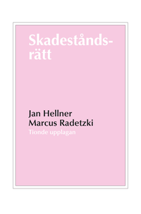 Skadeståndsrätt; Jan Hellner, Marcus Radetzki; 2018
