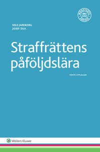 Straffrättens påföljdslära; Nils Jareborg, Josef Zila; 2017