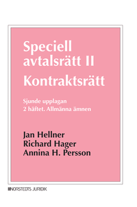 Speciell avtalsrätt II : kontraktsrätt, Andra häftet - Allmänna ämnen; Jan Hellner, Richard Hager, Annina H. Persson; 2020
