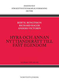 Hyra och annan nyttjanderätt till fast egendom; Bertil Bengtsson, Richard Hager, Anders Victorin; 2018