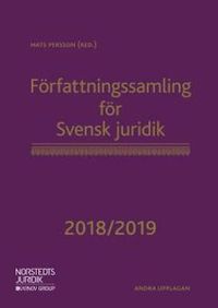 Författningssamling för Svensk juridik 2018/2019; Mats Persson; 2018