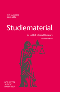 Studiematerial för Juridisk introduktionskurs; Mia Carlsson, Rolf Höök; 2018