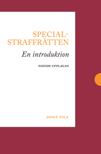 Specialstraffrätten : en introduktion; Josef Zila; 2019