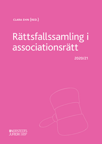 Rättsfallssamling i associationsrätt : 2020/21; Clara Ehn; 2020