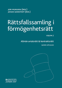 Rättsfallssamling i förmögenhetsrätt Volym 2, Allmän avtalsrätt & kontraktsrätt; Johan Sandstedt, Jori Munukka; 2020
