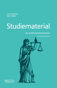 Studiematerial för Juridisk introduktionskurs; Mia Carlsson, Rolf Höök; 2020