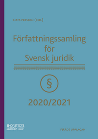Författningssamling för Svensk juridik : 2020/2021; Mats Persson; 2020