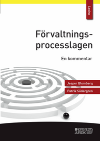 Förvaltningsprocesslagen : en kommentar; Jesper Blomberg, Patrik Södergren; 2020