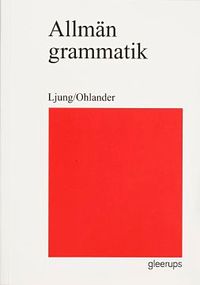 Allmän grammatik; Magnus Ljung, Sölve Ohlander; 1992