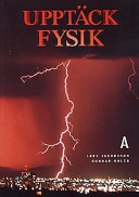 Upptäck fysik A; Lars Jakobsson; 1996