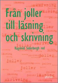 Från joller till läsning och skrivning; Ragnhild Söderbergh (red.); 1997