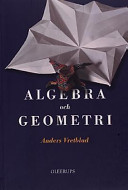 Algebra och geometri; Kerstin Ekstig, Anders Vretblad; 1998