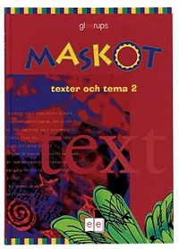 Maskot Texter & tema 2; Lena Alvåker, Ann Boglind; 2001