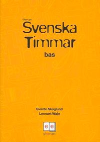 Svenska Timmar Bas; Svante Skoglund, Lennart Waje; 2006