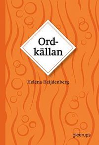Ordkällan; Helena Heijdenberg; 2006