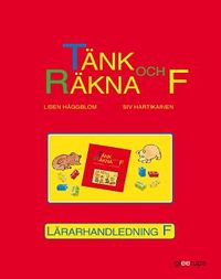 Tänk och räkna F Lärarhandl; Siv Hartikainen, Lisen Häggblom; 2006