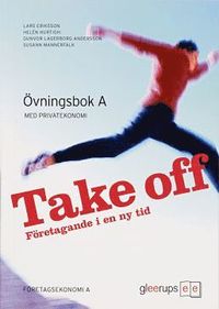 Take Off  A Övn bok; Lars Eriksson, Helén Hurtigh, Susann Mannerfalk; 2008