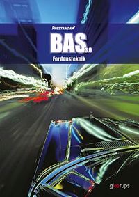 Prestanda BAS 3.0 Fordonsteknik; Kjell Anund, Sven Larsson, Anders Ohlsson; 2008