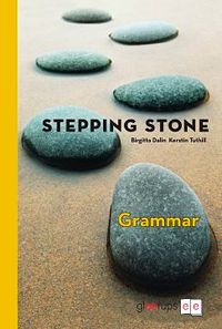 Stepping Stone Grammar; Birgitta Dalin, Kerstin Tuthill; 2007