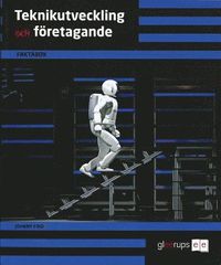 Teknikutveckling & företagande Faktabok; Johnny Frid; 2007