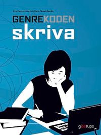 Genrekoden Skriva Handbok; Eva Hedencrona, Karin Smed-Gerdin; 2008