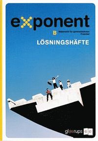 Exponent B gul Lösningshäfte; Lars Fraenkel; 2008