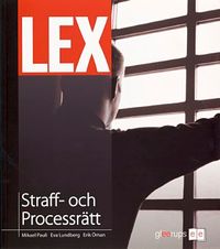 LEX Straff- och processrätt Faktabok; Eva Lundberg, Mikael Pauli, Erik Öman; 2008