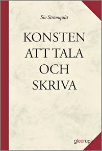 Konsten att tala och skriva; Siv Strömquist; 2008
