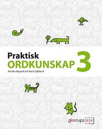 Praktisk Ordkunskap 3; Annika Bayard, Karin Sjöbeck; 2010