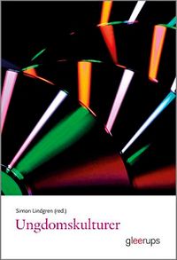Ungdomskulturer; Simon Lindgren (red.); 2009