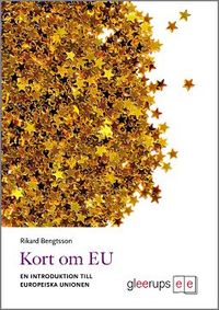 Kort om EU; Rikard Bengtsson; 2011