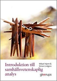 Introduktion till samhällsvetenskaplig analys; Mikael Hjerm, Simon Lindgren; 2010