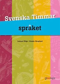 Svenska Timmar Språket; Svante Skoglund, Lennart Waje; 2011