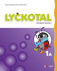 Lyckotal 1A Grundbok; Siv Hartikainen, Lisen Häggblom; 2012