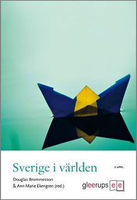 Sverige i världen; Douglas Brommesson, Ann-Marie Ekengren; 2011