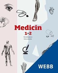 Medicin 1+2, lärarwebb, individlicens 12 mån; Ulla Lundström, Maria Bengtsson; 2013