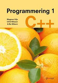 Programmering 1 C++; Magnus Lilja, Ulrik Nilsson, Bo Silborn; 2012