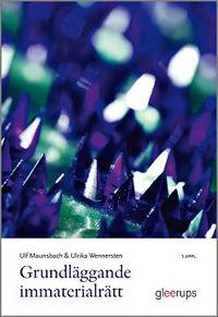 Grundläggande immaterialrätt; Ulf Maunsbach, Ulrika Wennersten; 2014