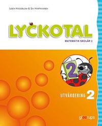Lyckotal 2 Utvärdering; Siv Hartikainen, Lisen Häggblom; 2012