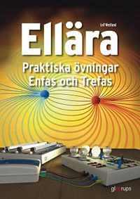Ellära Praktiska övningar, Enfas och trefas; Leif Westlund; 2014