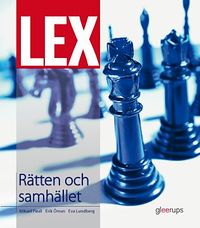 LEX Rätten och samhället, fakta- och övningsbok; Eva Lundberg, Mikael Pauli, Erik Öman; 2013