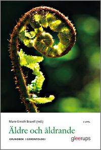 Äldre och åldrande - grundbok i gerontologi; Marie Ernsth Bravell (red.); 2013