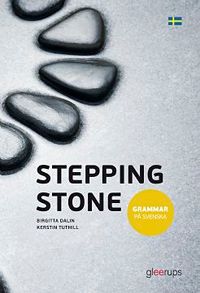Stepping Stone Grammar på svenska; Birgitta Dalin, Kerstin Tuthill; 2014