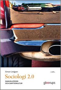 Sociologi 2.0 - samhällsteori och samtidskultur; Simon Lindgren; 2015