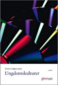 Ungdomskulturer; Simon Lindgren (red.); 2015
